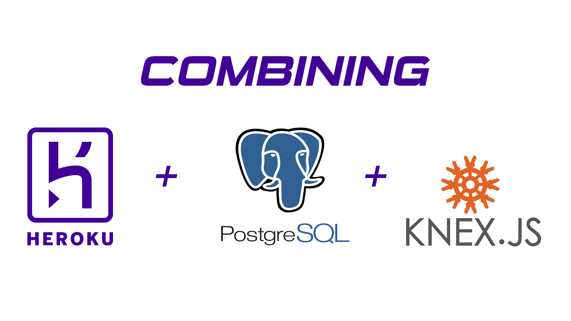 Using KnexJS With HerokuPostgres